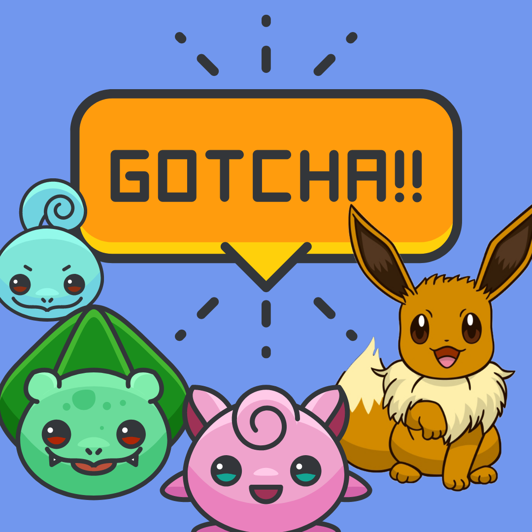 Illustration of four pokemon characters against a blue background with a yellow caption box shouting "Gotcha!"