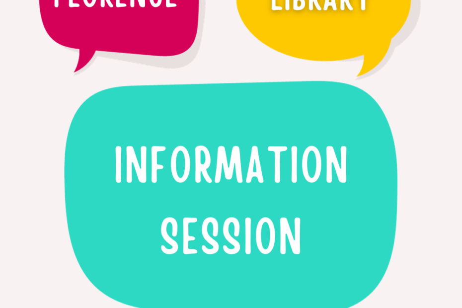 Florence Library information session
