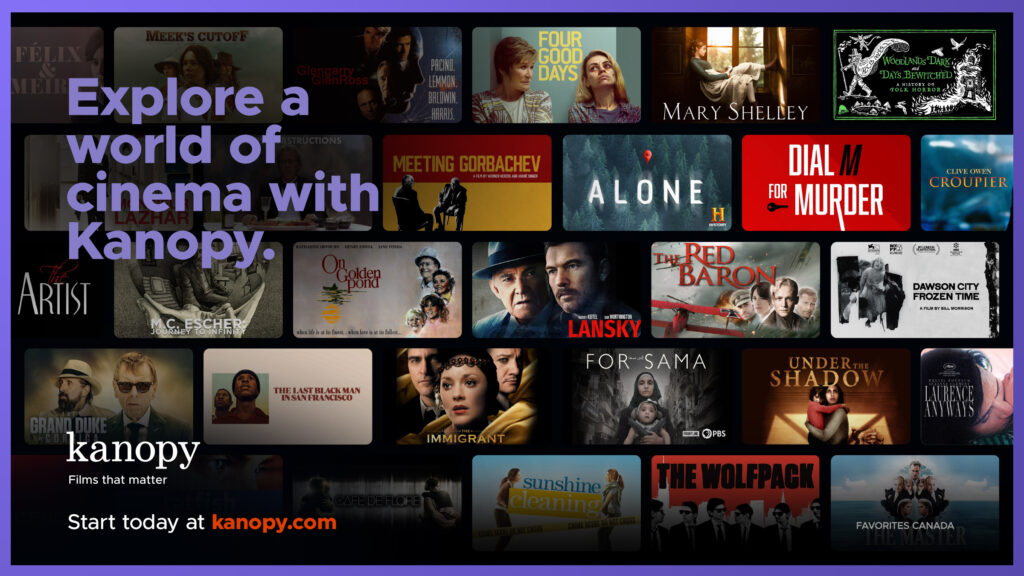 Cover images of TV shows and movies.
Explore a world of cinema with Kanopy. Start today at kanopy.com
